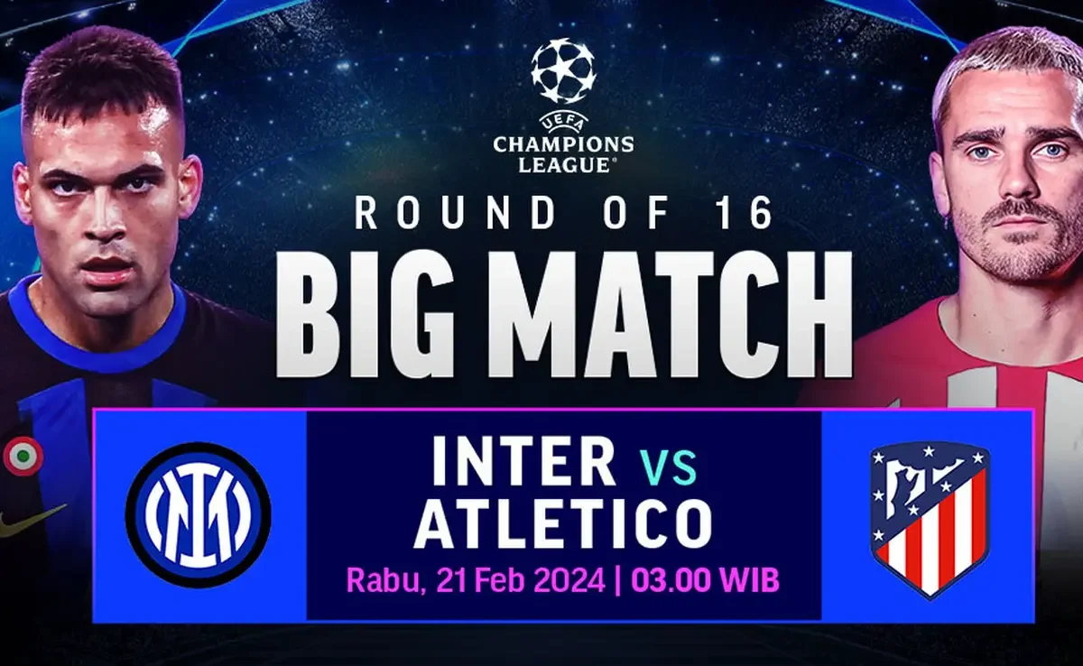 Duel Langsung Liga Champions Inter Milan vs Atletico Madrid Pukul 3 Pagi